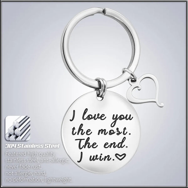 I Love You the Most The End I Win Keychain