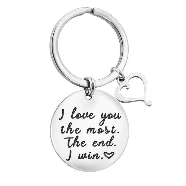 I Love You the Most The End I Win Keychain