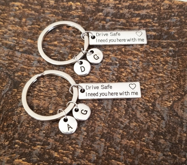 Drive Safe I Need You Here With Me Keychain