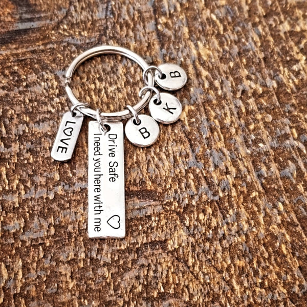 Drive Safe I Need You Here With Me Keychain  HNS Studio