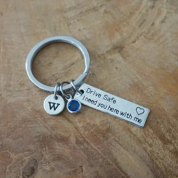Drive Safe I Need You Here With Me Keychain with Initial and Birthstone- For Husband HNS Studio